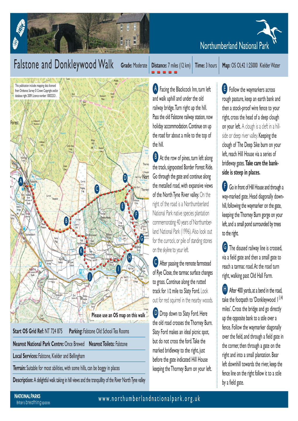 Falstone and Donkleywood Walk Grade: Moderate Distance: 7 Miles (12 Km) Time: 3 Hours Map: OS OL42 1:25000 Kielder Water