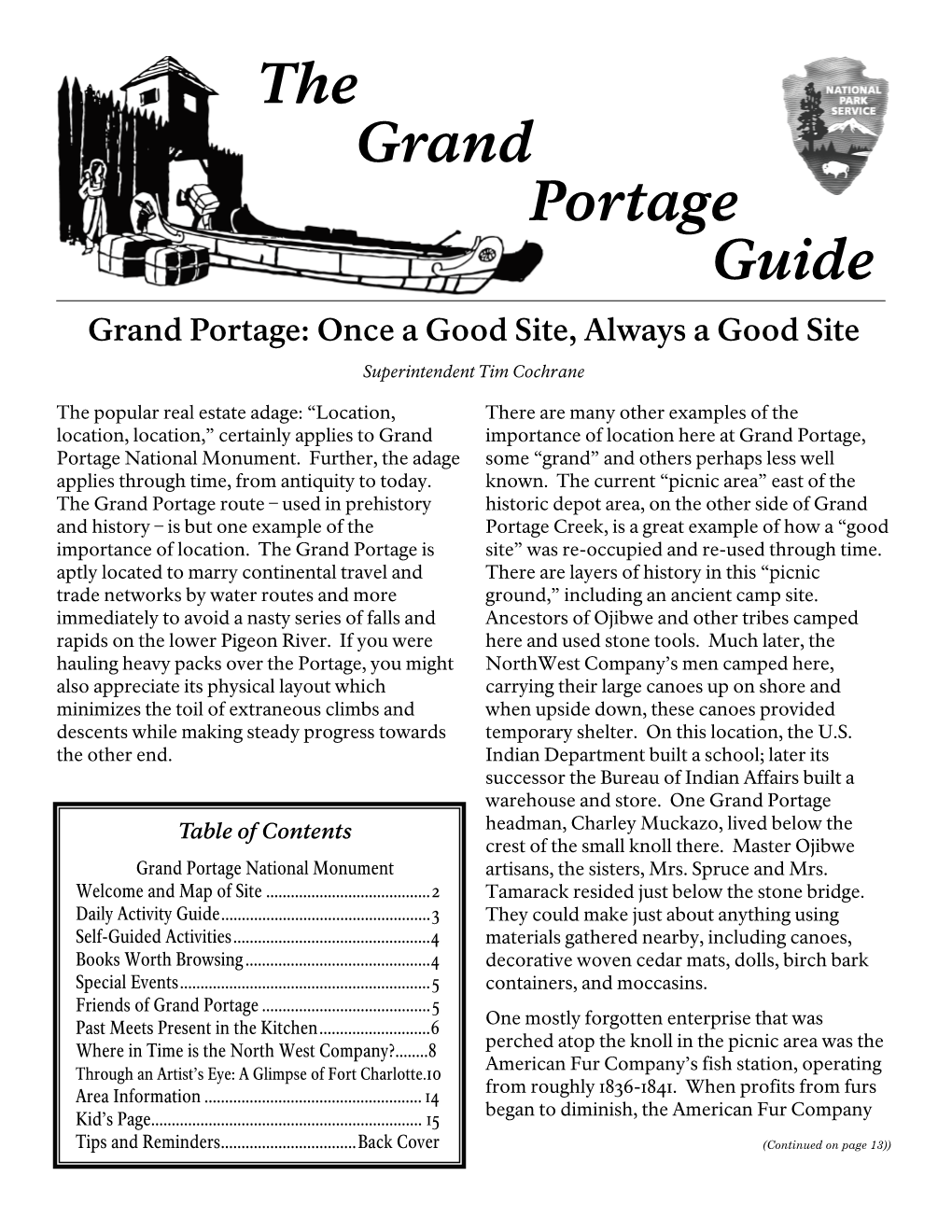 The Grand Portage Guide Grand Portage: Once a Good Site, Always a Good Site Superintendent Tim Cochrane