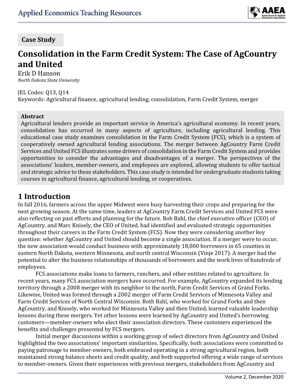 Consolidation in the Farm Credit System: the Case of Agcountry and United Erik D Hanson North Dakota State University