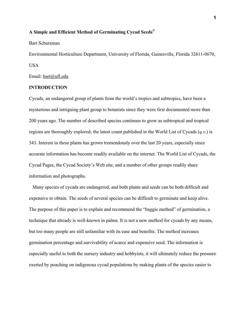 1 a Simple and Efficient Method of Germinating Cycad Seeds Bart Schutzman Environmental Horticulture Department, University of F