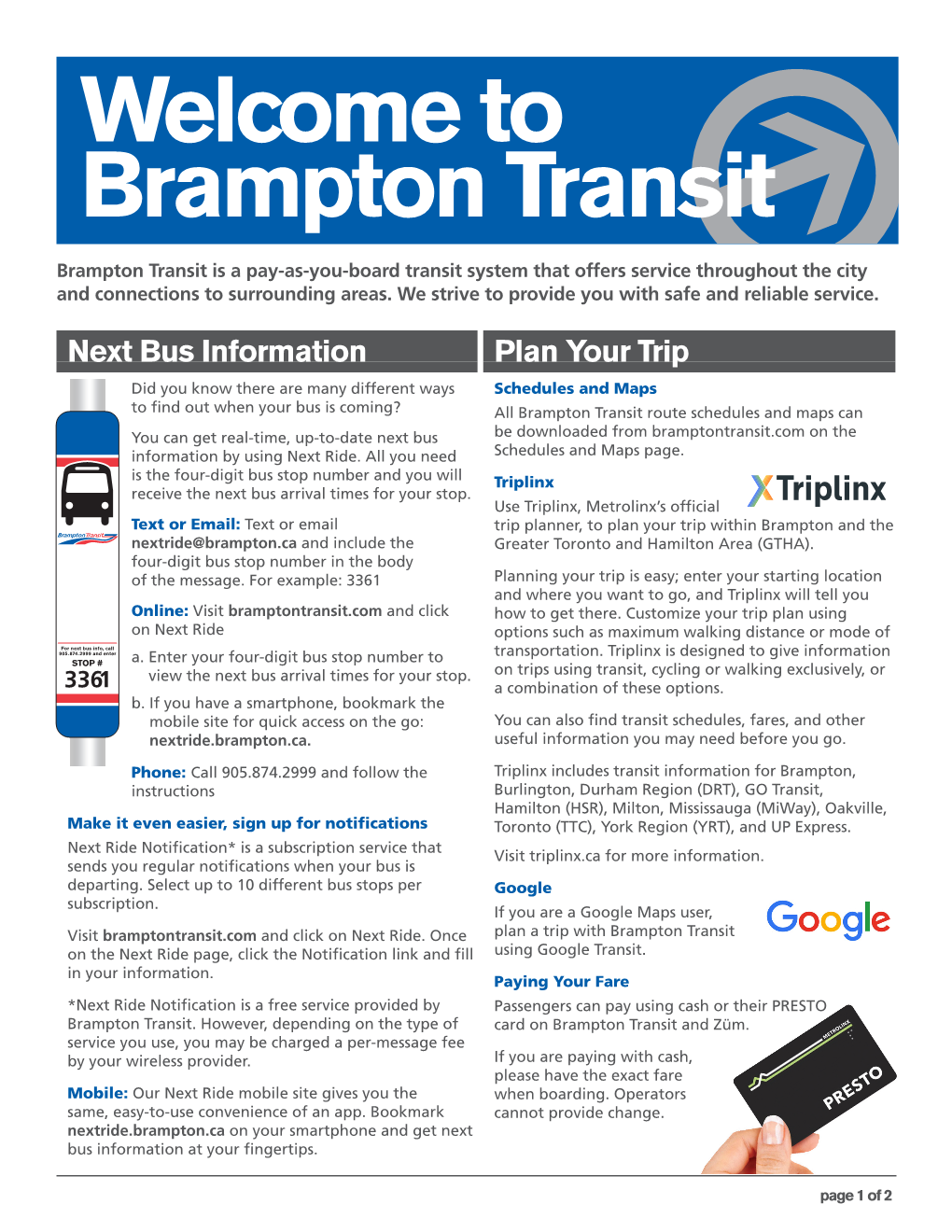 Brampton Transit Is a Pay-As-You-Board Transit System That Offers Service Throughout the City and Connections to Surrounding Areas