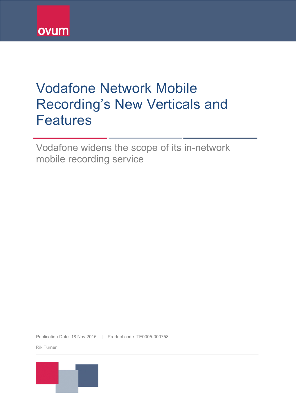 Vodafone Network Mobile Recording's New Verticals and Features