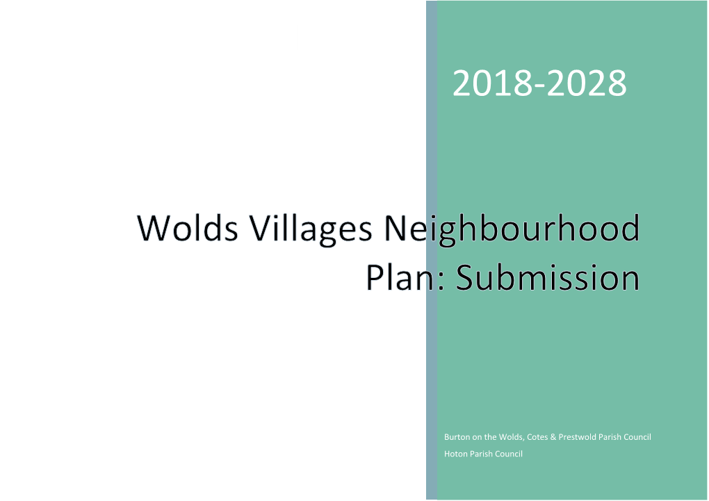 Wolds Villages Neighbourhood Plan: Pre-Submission Burton on the Wolds, Cotes & Prestwold Parish Council Hoton Parish Counci