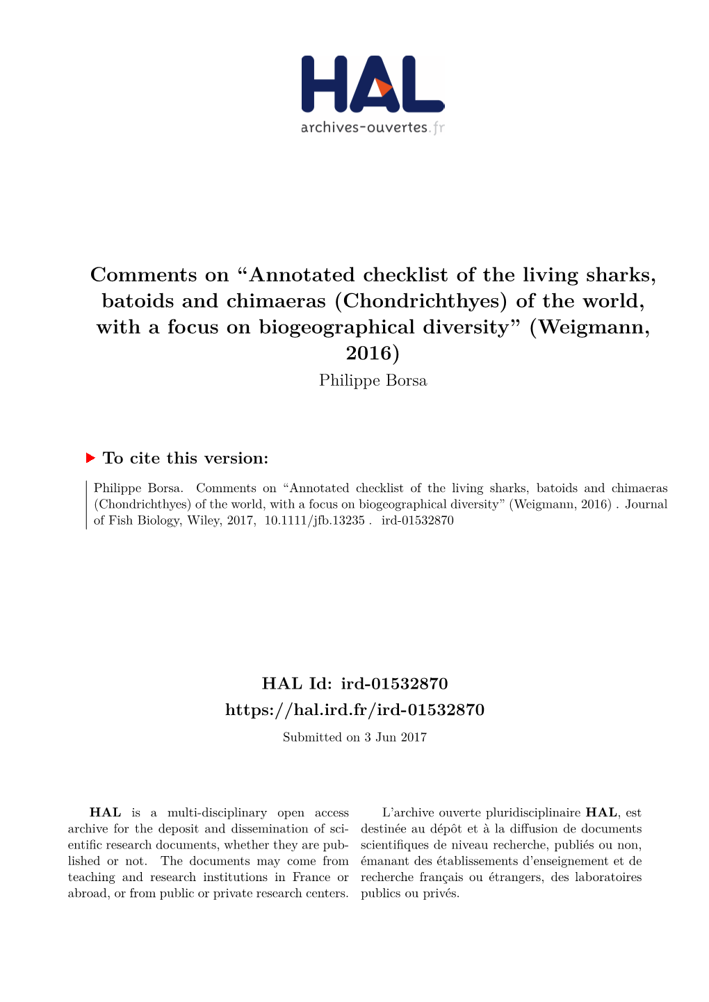 Comments on ``Annotated Checklist of the Living Sharks, Batoids and Chimaeras (Chondrichthyes) of the World, with a Focus On