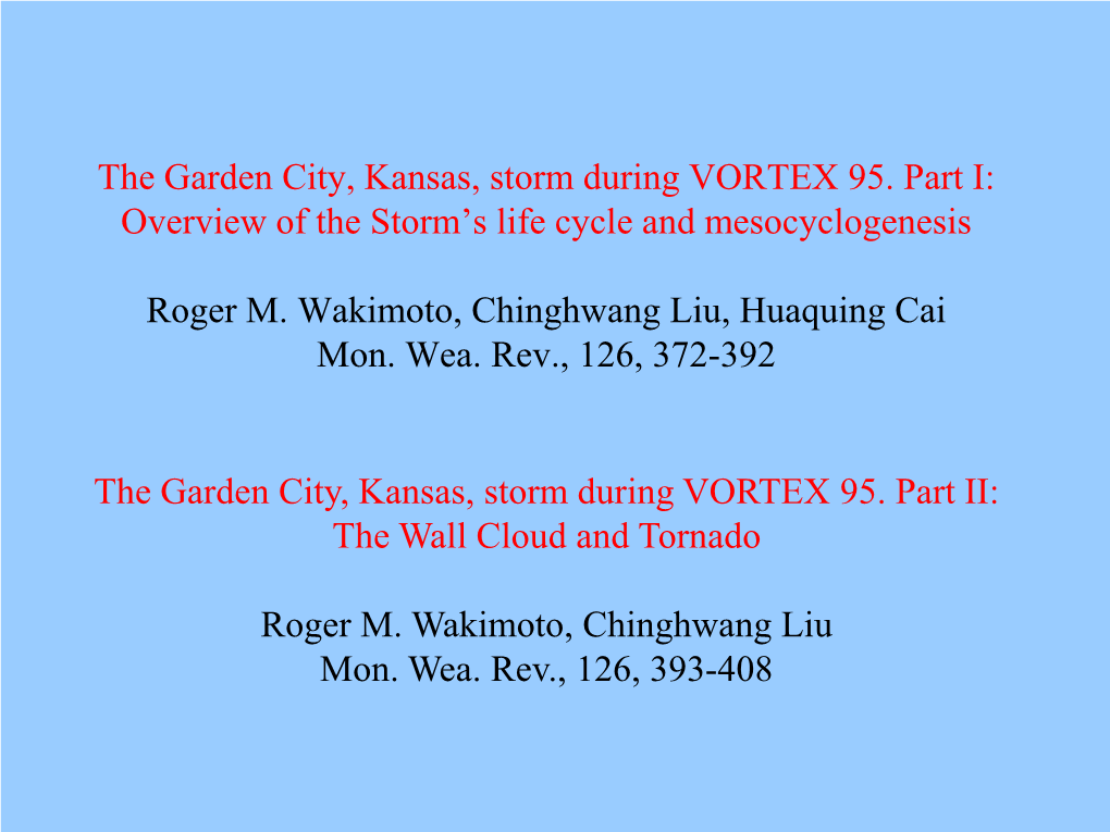 The Garden City, Kansas, Storm During VORTEX 95. Part I: Overview of the Storm’S Life Cycle and Mesocyclogenesis