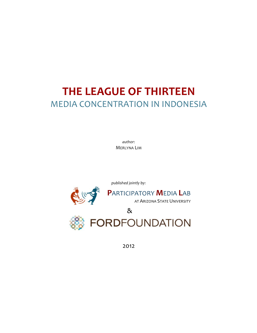 The League of Thirteen Media Concentration in Indonesia