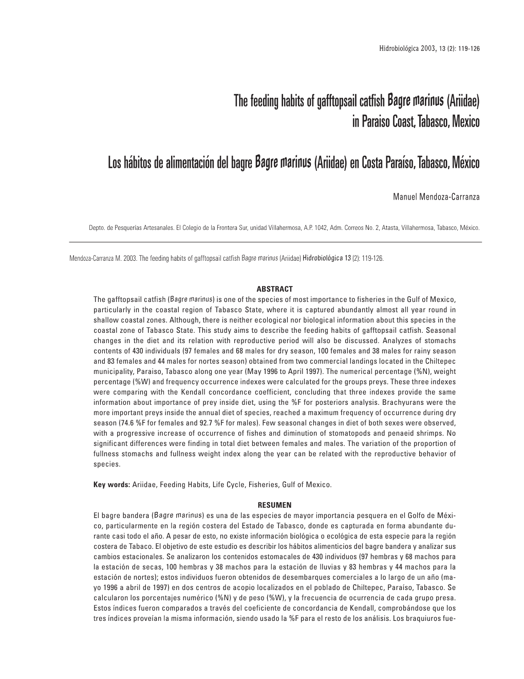 The Feeding Habits of Gafftopsail Catfish Bagre Marinus(Ariidae)