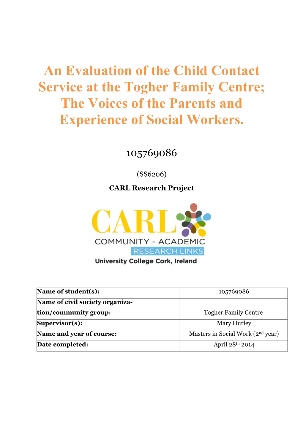 An Evaluation of the Child Contact Service at the Togher Family Centre; the Voices of the Parents and Experience of Social Workers