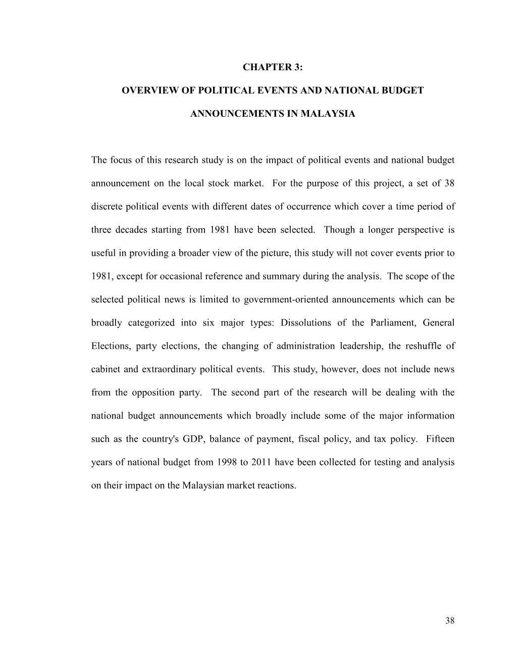 CHAPTER 3: OVERVIEW of POLITICAL EVENTS and NATIONAL BUDGET ANNOUNCEMENTS in MALAYSIA the Focus of This Research Study Is On