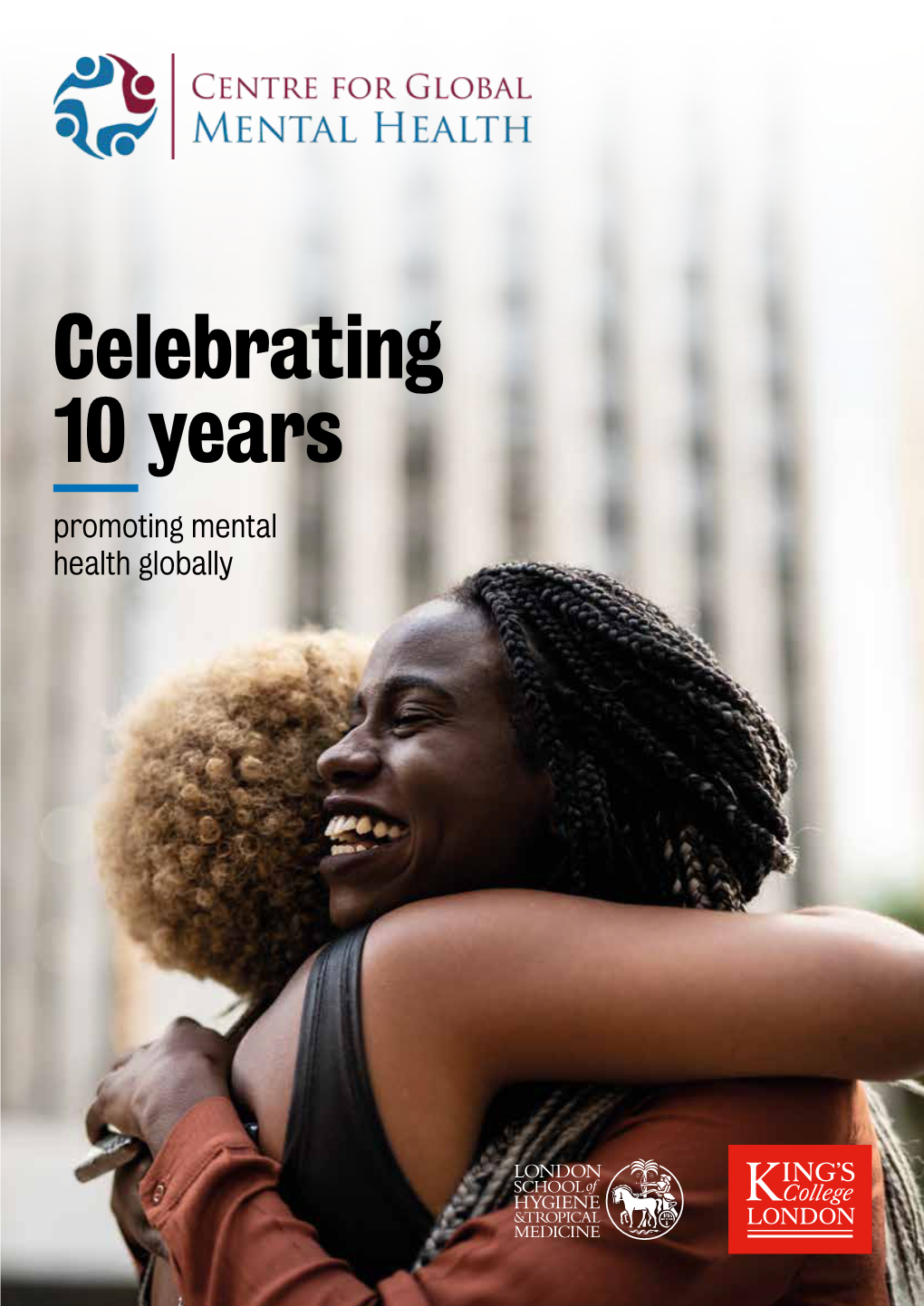 Celebrating 10 Years Promoting Mental Health Globally 10 YEARS of SUCCESS 10 YEARS of SUCCESS