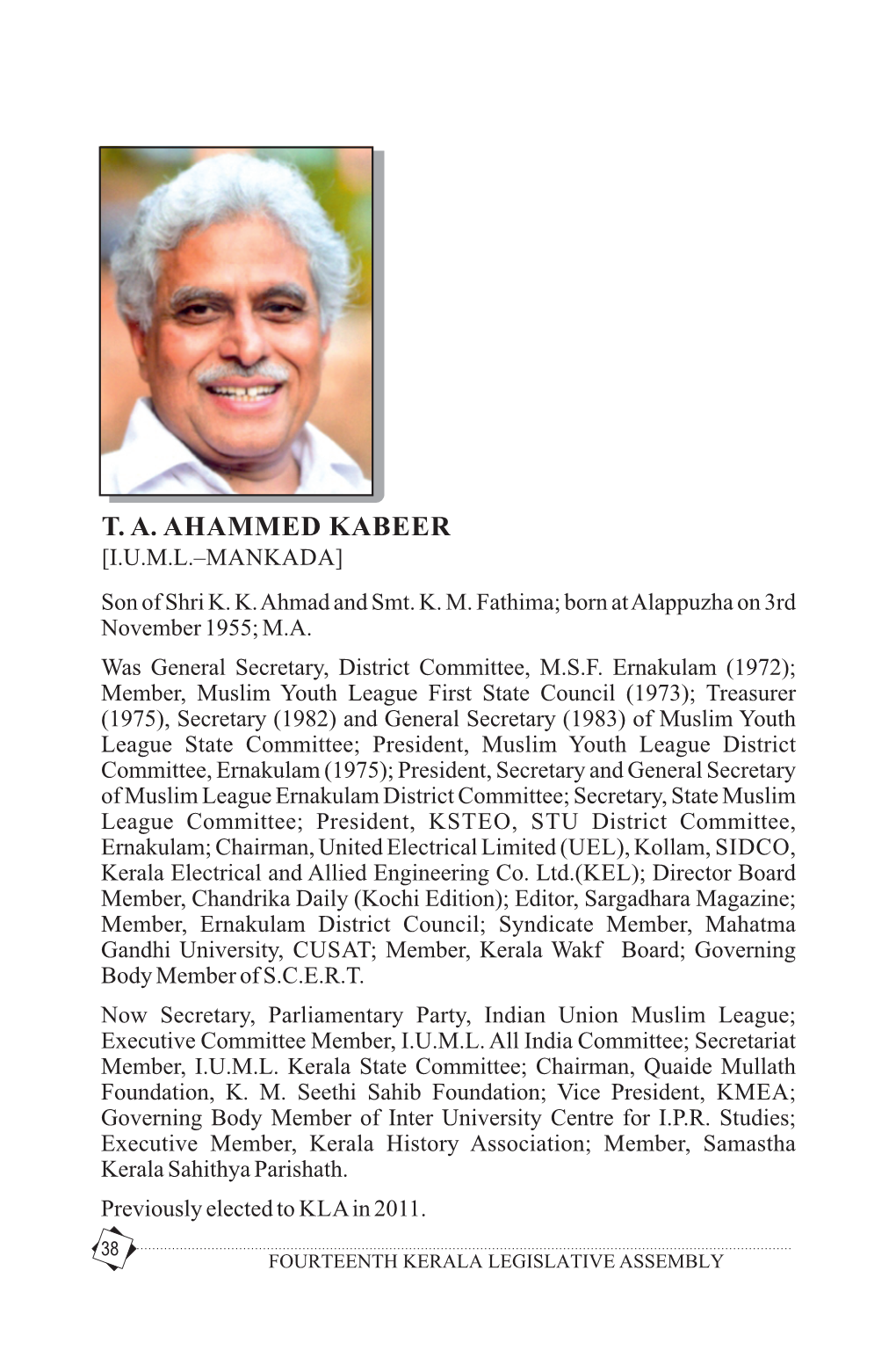 Shri T.A. Ahammed Kabeer : 69,165 (I.U.M.L) Adv T