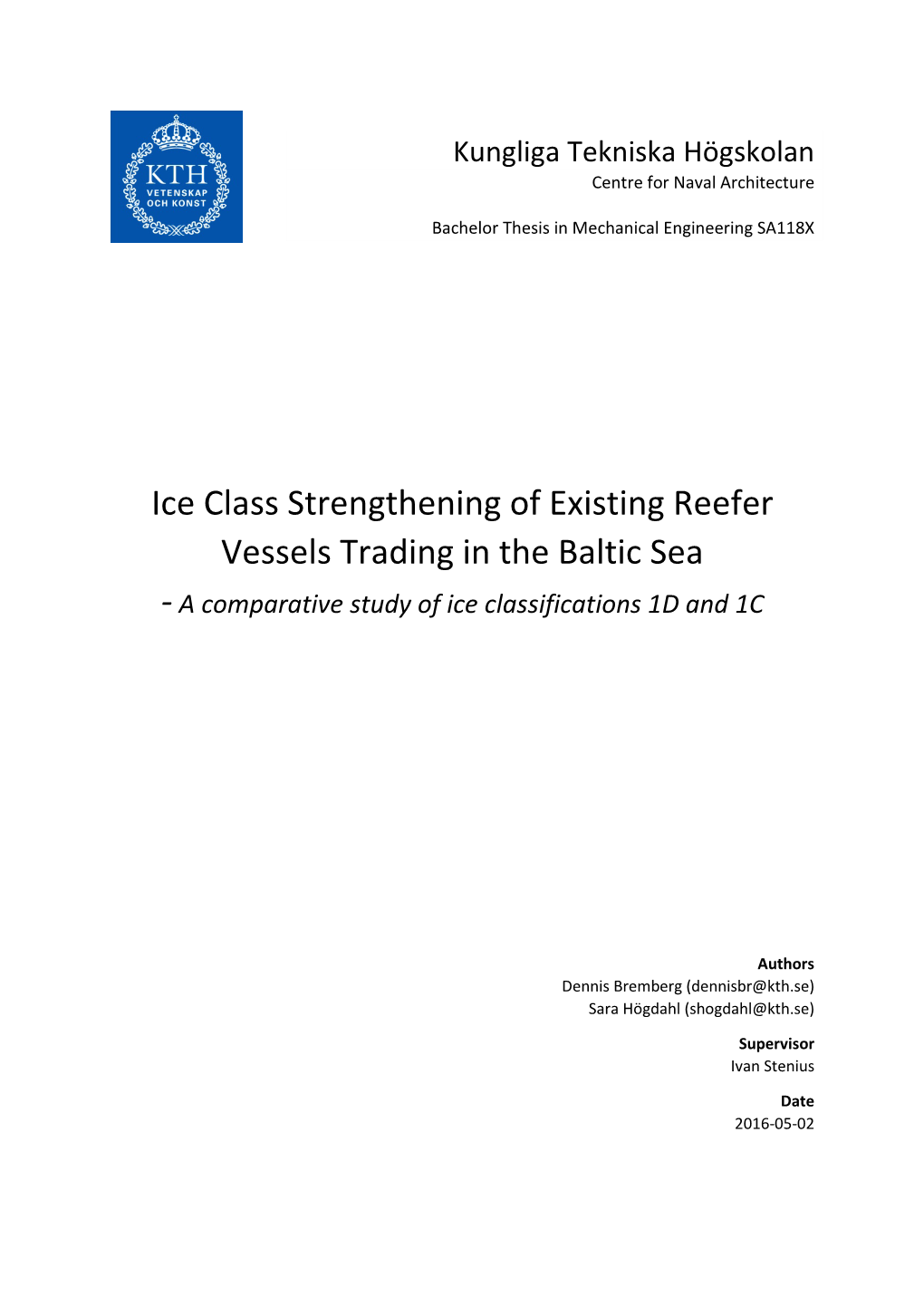 Ice Class Strengthening of Existing Reefer Vessels Trading in the Baltic Sea - a Comparative Study of Ice Classifications 1D and 1C