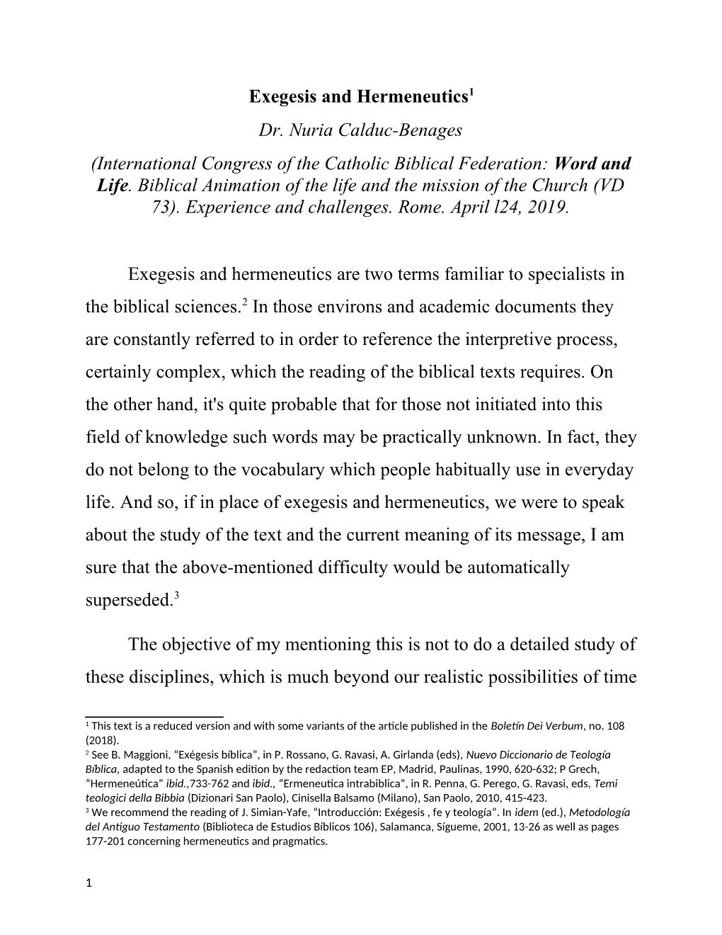 Exegesis and Hermeneutics1 Dr. Nuria Calduc-Benages (International Congress of the Catholic Biblical Federation: Word and Life