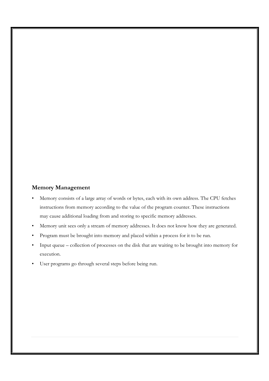 Memory Management • Memory Consists of a Large Array of Words Or Bytes, Each with Its Own Address