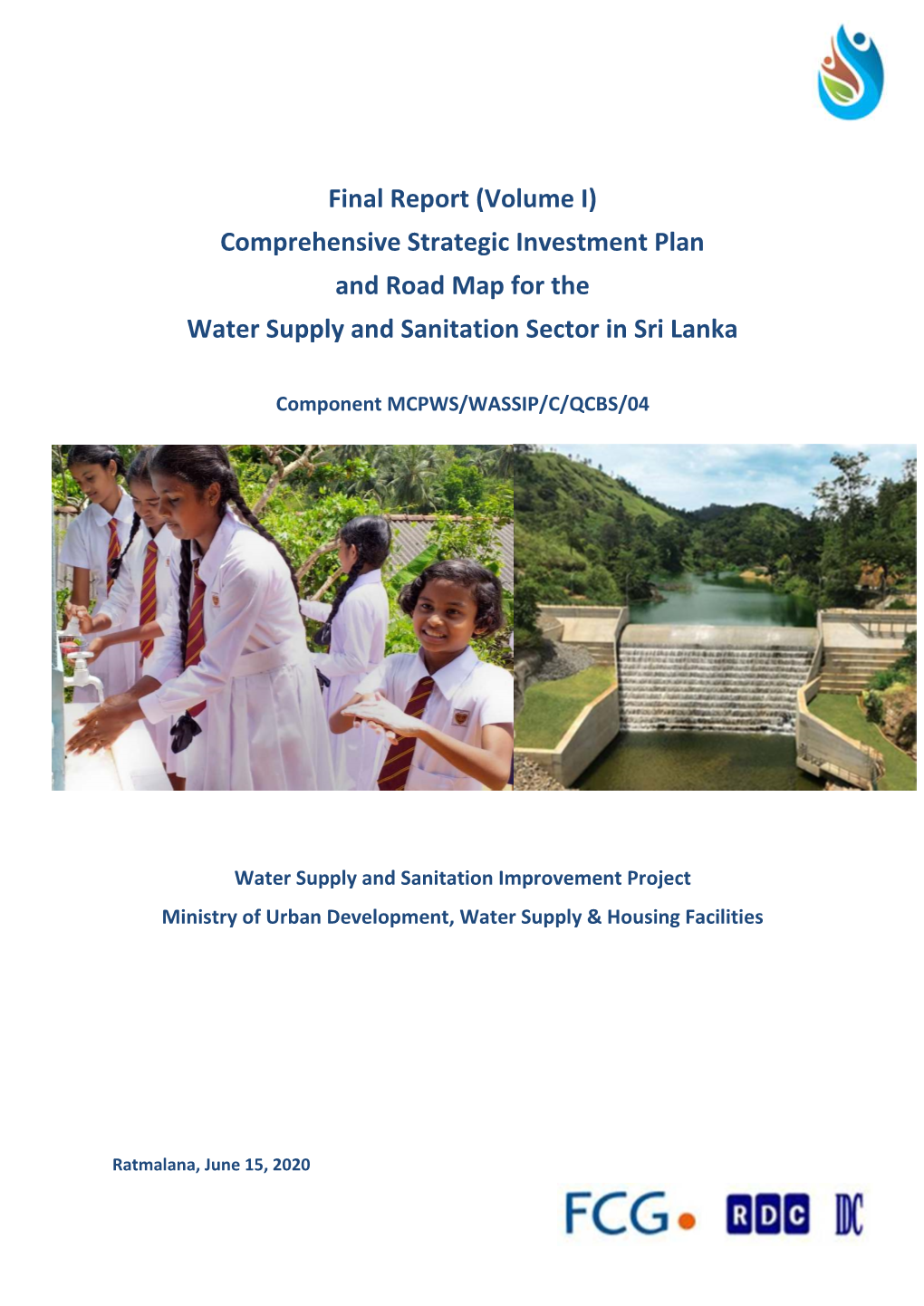 Final Report (Volume I) Comprehensive Strategic Investment Plan and Road Map for the Water Supply and Sanitation Sector in Sri Lanka