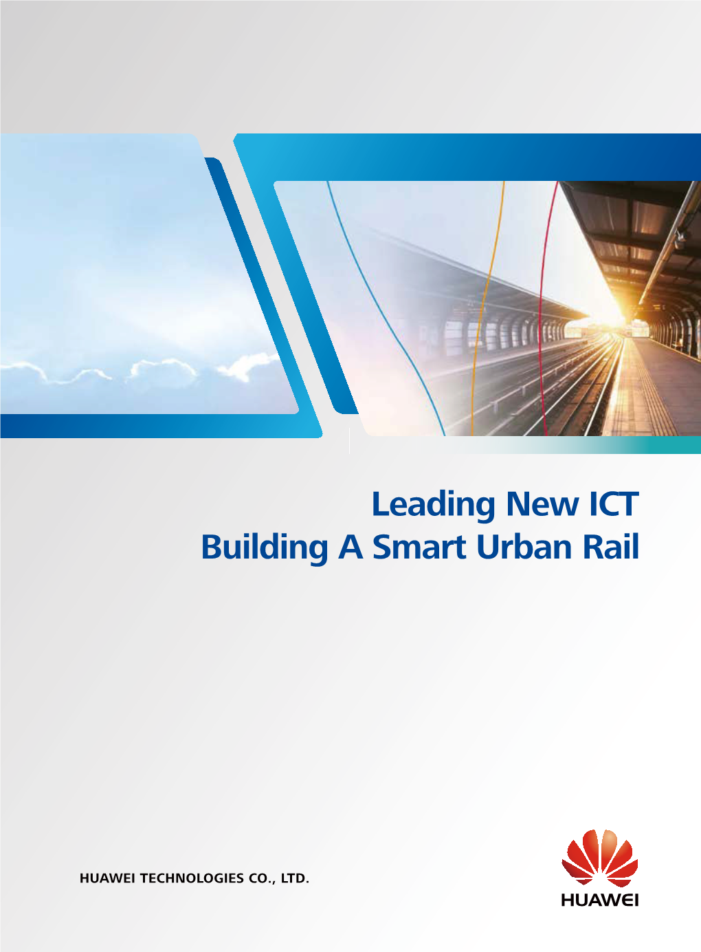 Leading New ICT Building a Smart Urban Rail