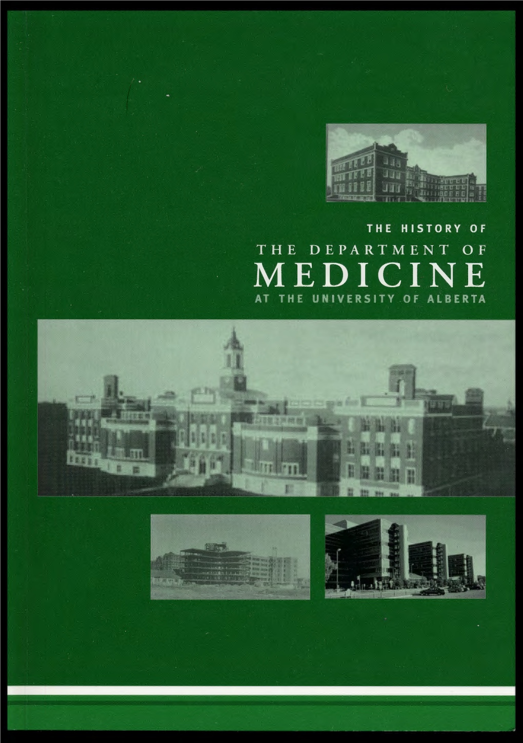 MEDICINE at the UNIVERSITY of ALBERTA Published by the Department of Medicine, University of Alberta · Edmonton, AB T6G 2B7