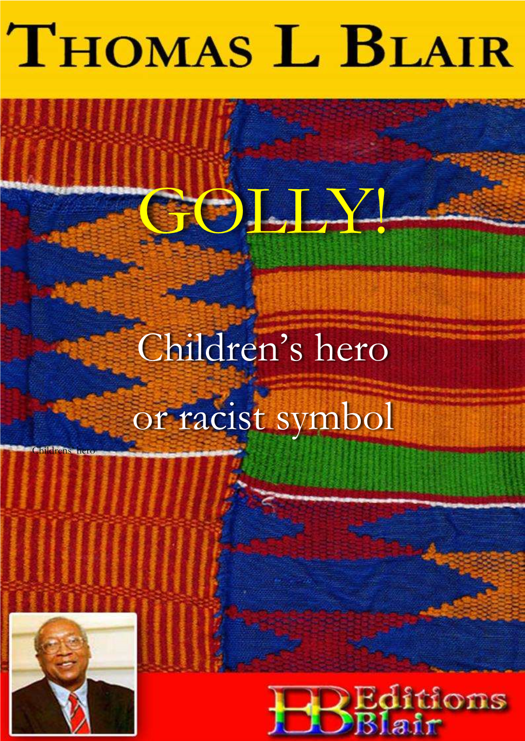 Children's Hero Or Racist Symbol