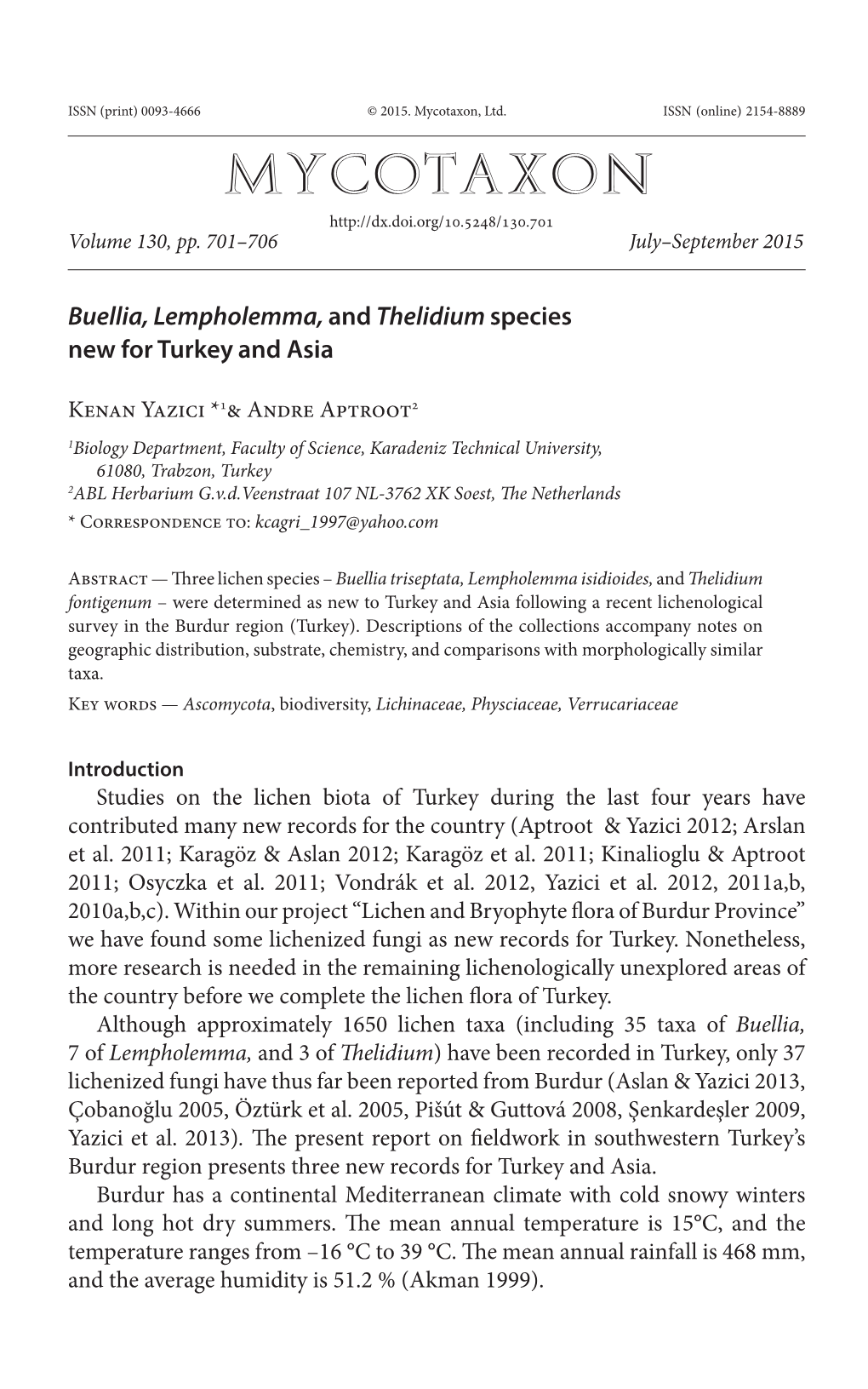 <I>Buellia, Lempholemma,</I> and <I>Thelidium</I> Species New for Turkey and Asia