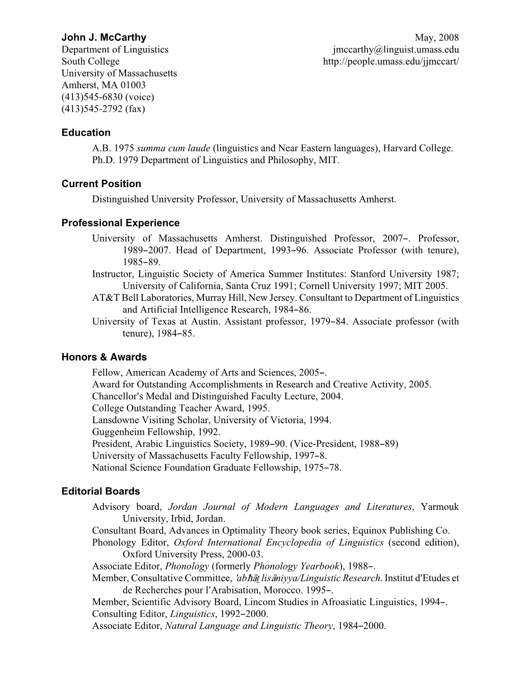 John J. Mccarthy May, 2008 Department of Linguistics Jmccarthy