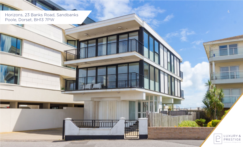 Horizons, 23 Banks Road, Sandbanks Poole, Dorset, BH13 7PW Introduction £5,000,000