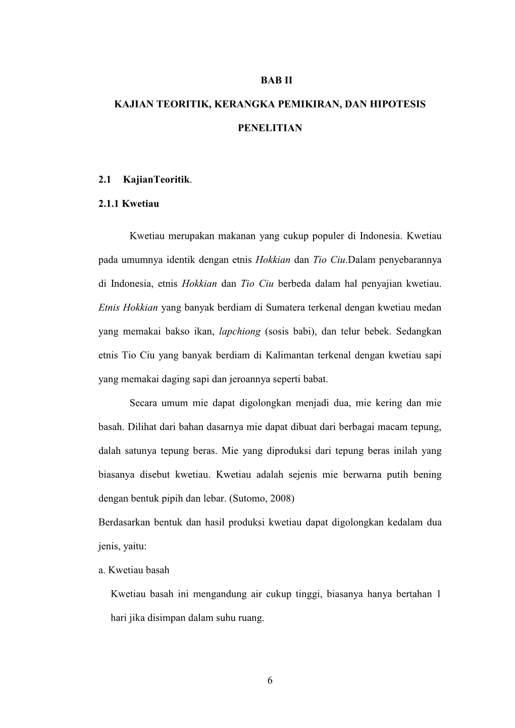 6 BAB II KAJIAN TEORITIK, KERANGKA PEMIKIRAN, DAN HIPOTESIS PENELITIAN 2.1 Kajianteoritik . 2.1.1 Kwetiau Kwetiau Merupakan Maka