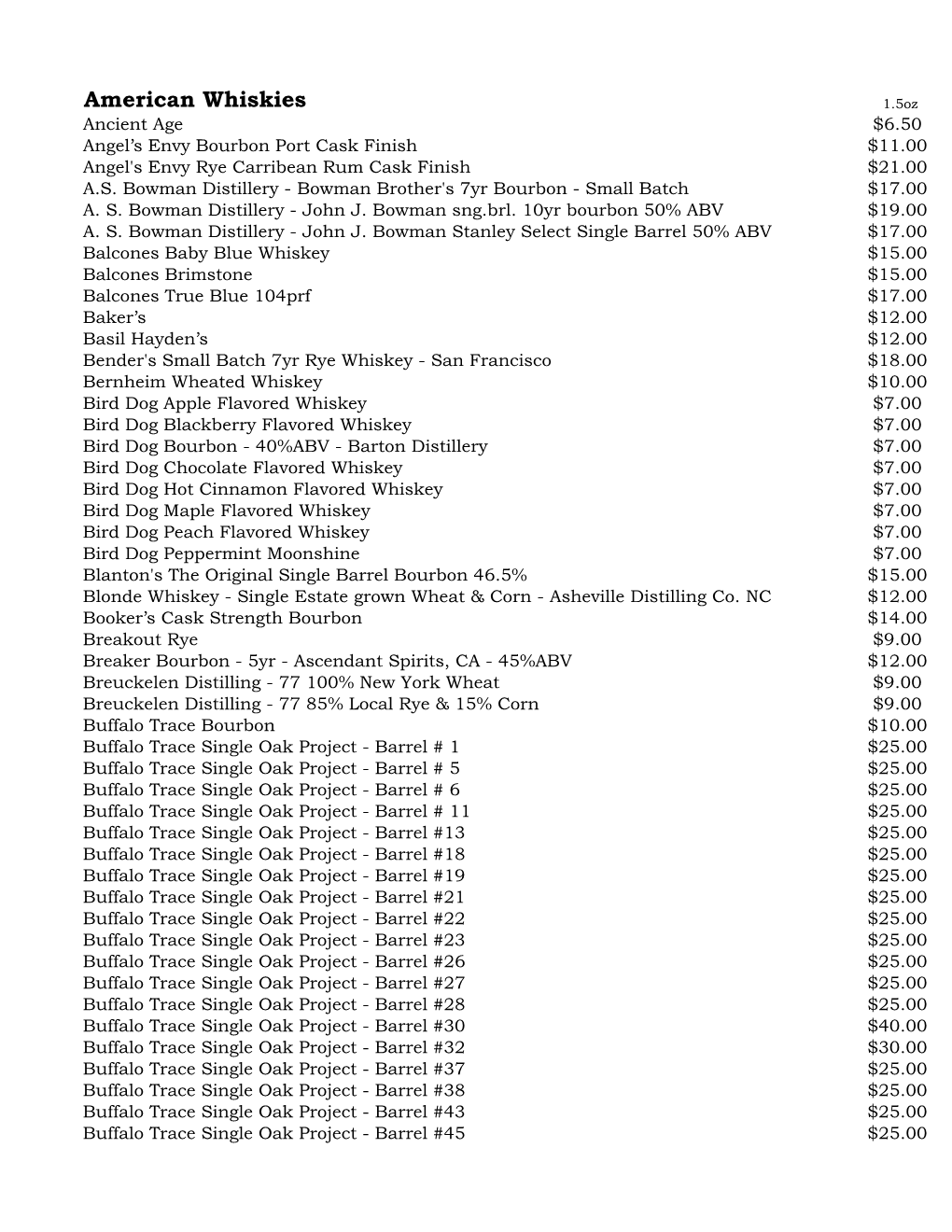 American Whiskies 1.5Oz Ancient Age $6.50 Angel’S Envy Bourbon Port Cask Finish $11.00 Angel's Envy Rye Carribean Rum Cask Finish $21.00 A.S