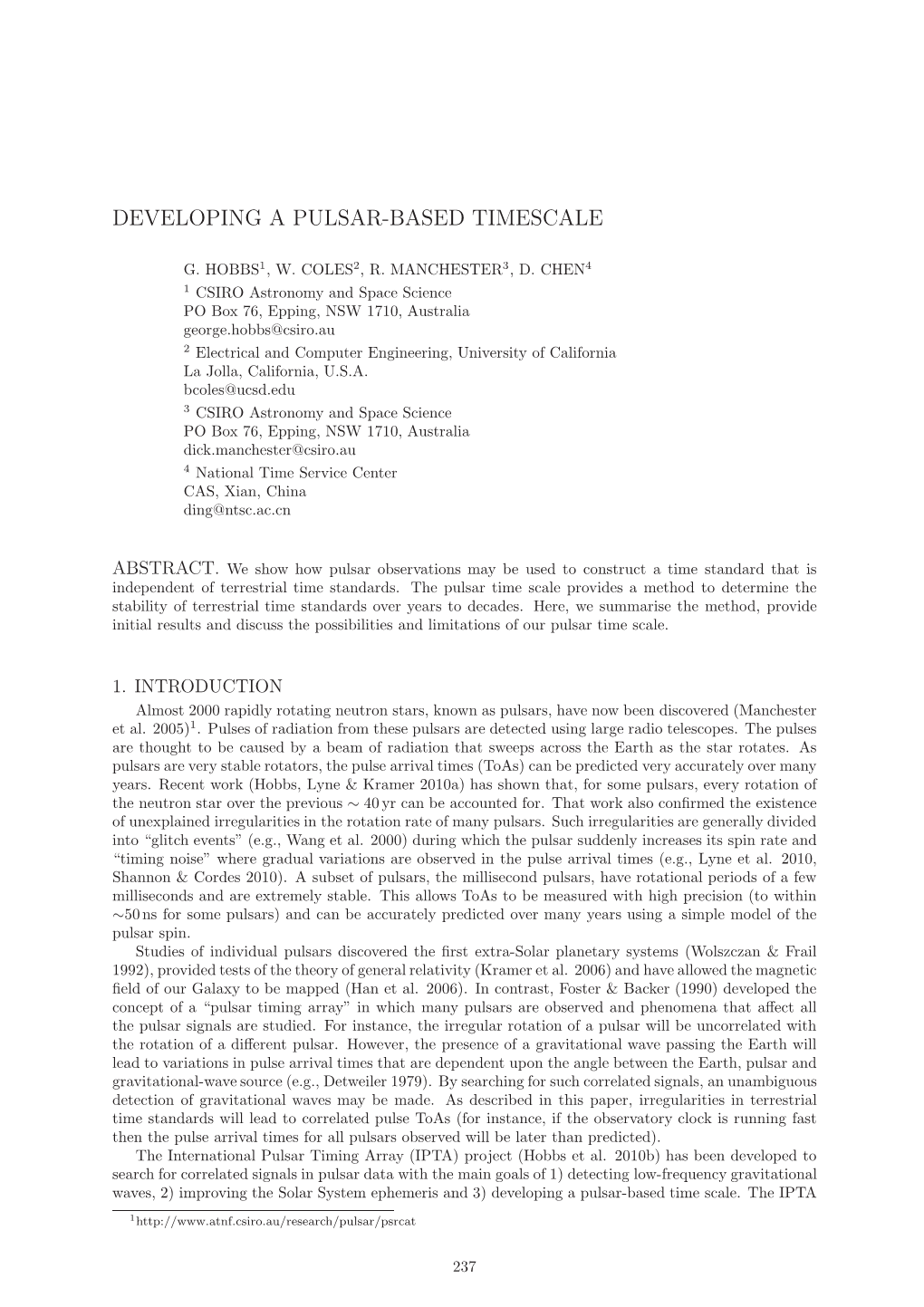 Hobbs G., Coles W., Manchester R., Chen D.: Developing a Pulsar