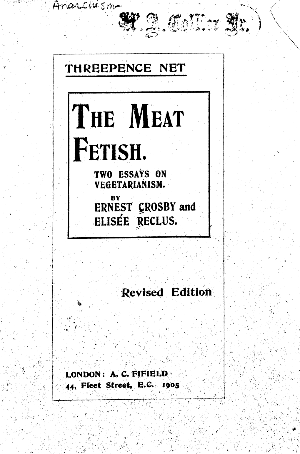 The Meat Fetish : Two Essays on Vegetarianism