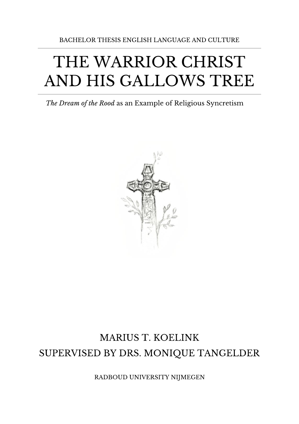 The Warrior Christ and His Gallows Tree