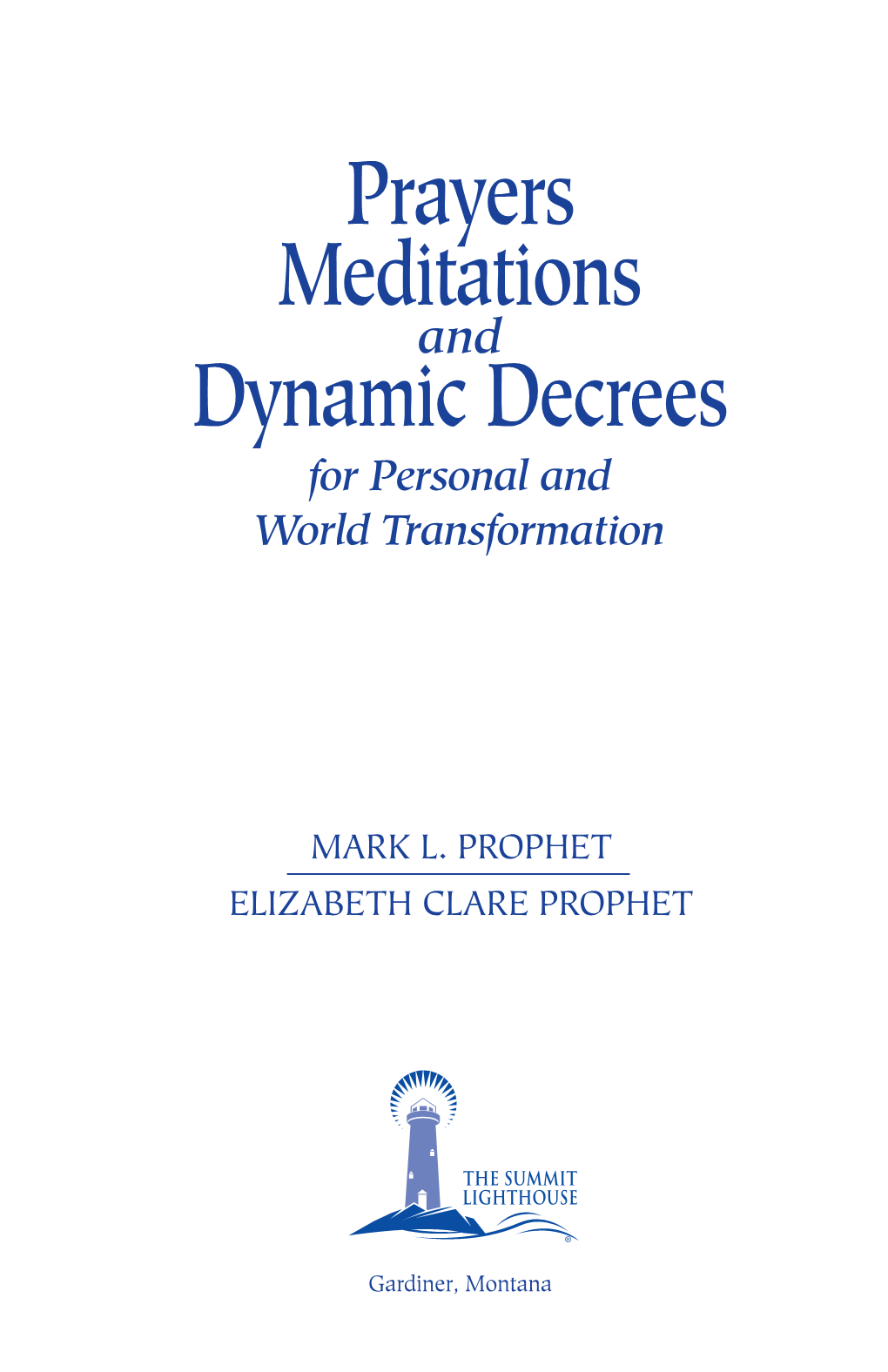 Prayers Meditations and Dynamic Decrees for Personal and World