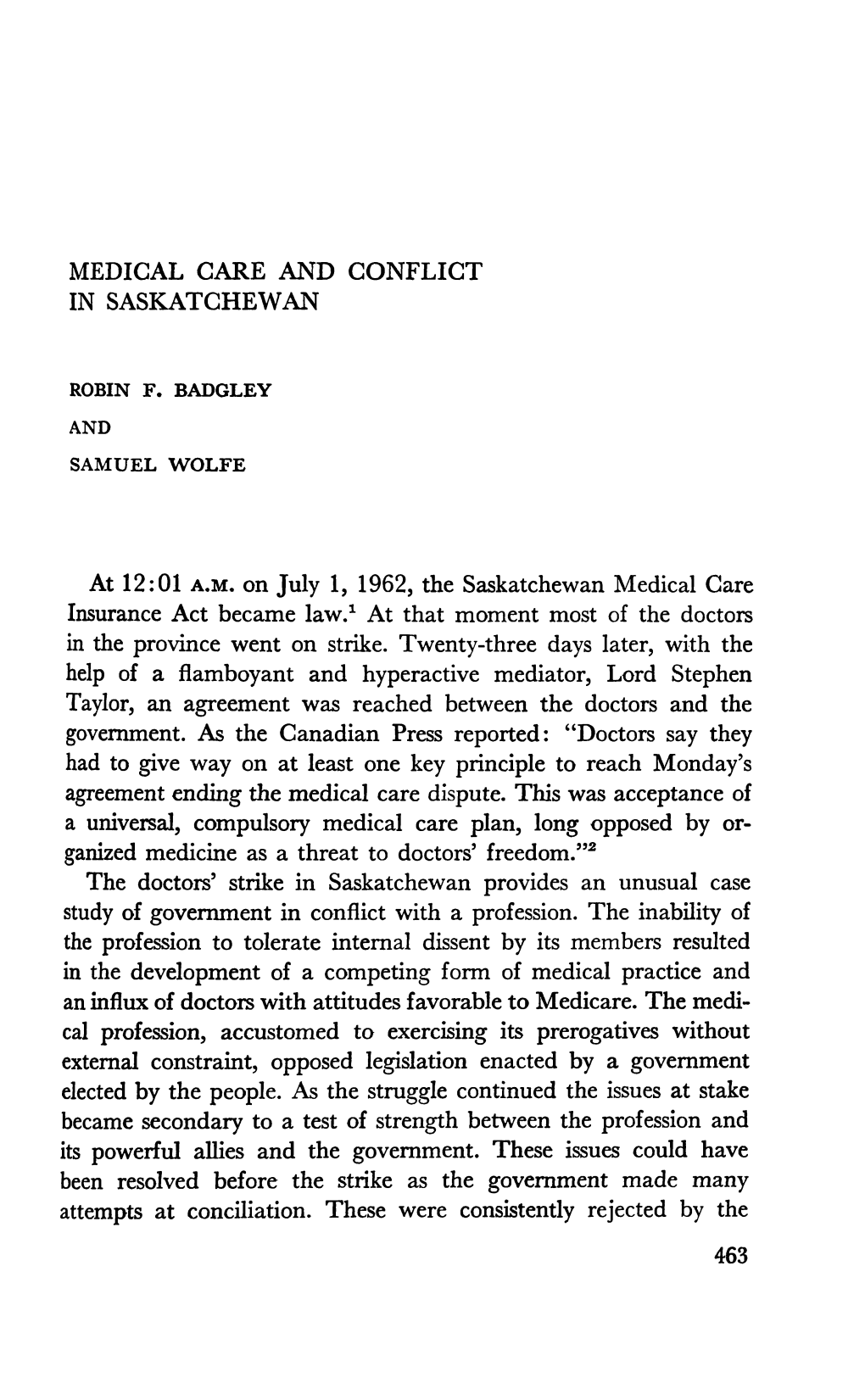 Medical Care and Conflict in Saskatchewan