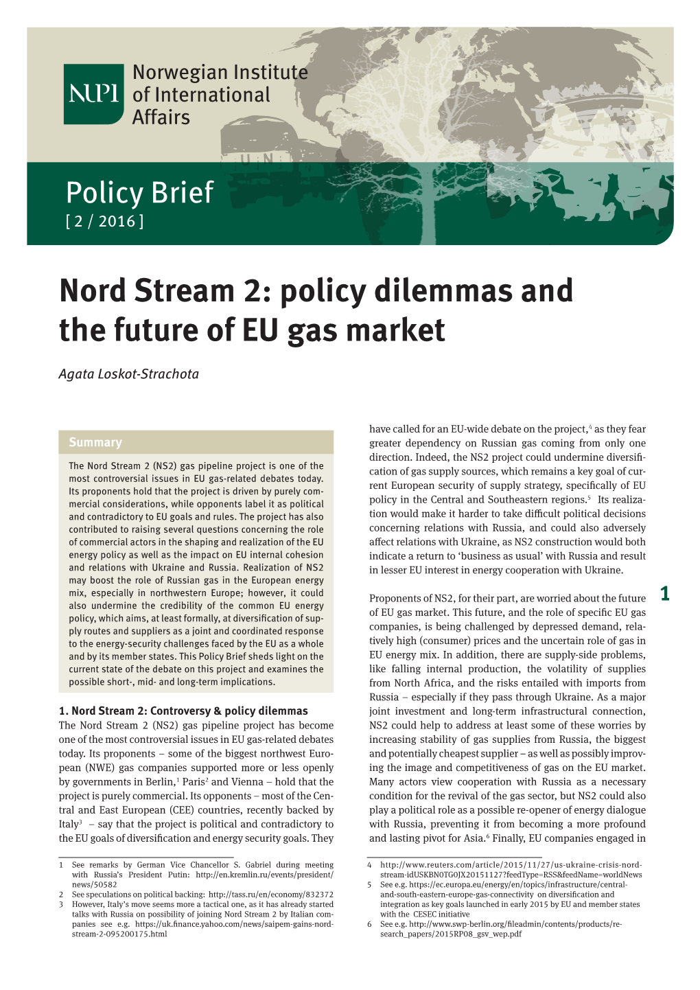 Nord Stream 2: Policy Dilemmas and the Future of EU Gas Market