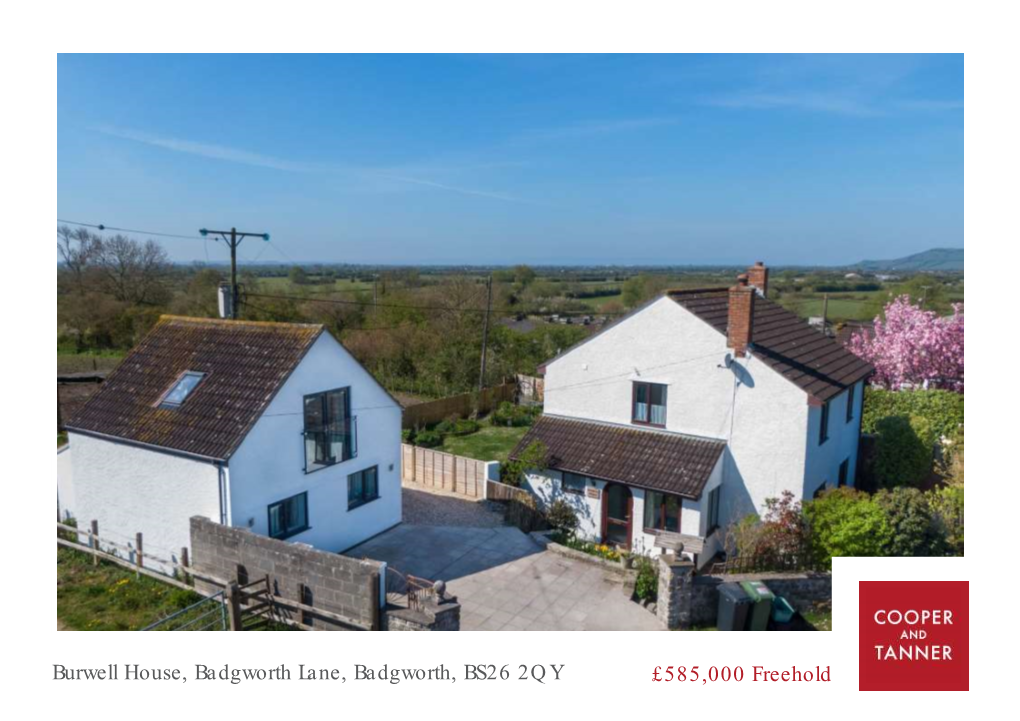 Burwell House, Badgworth Lane, Badgworth, BS26 2QY £585,000 Freehold
