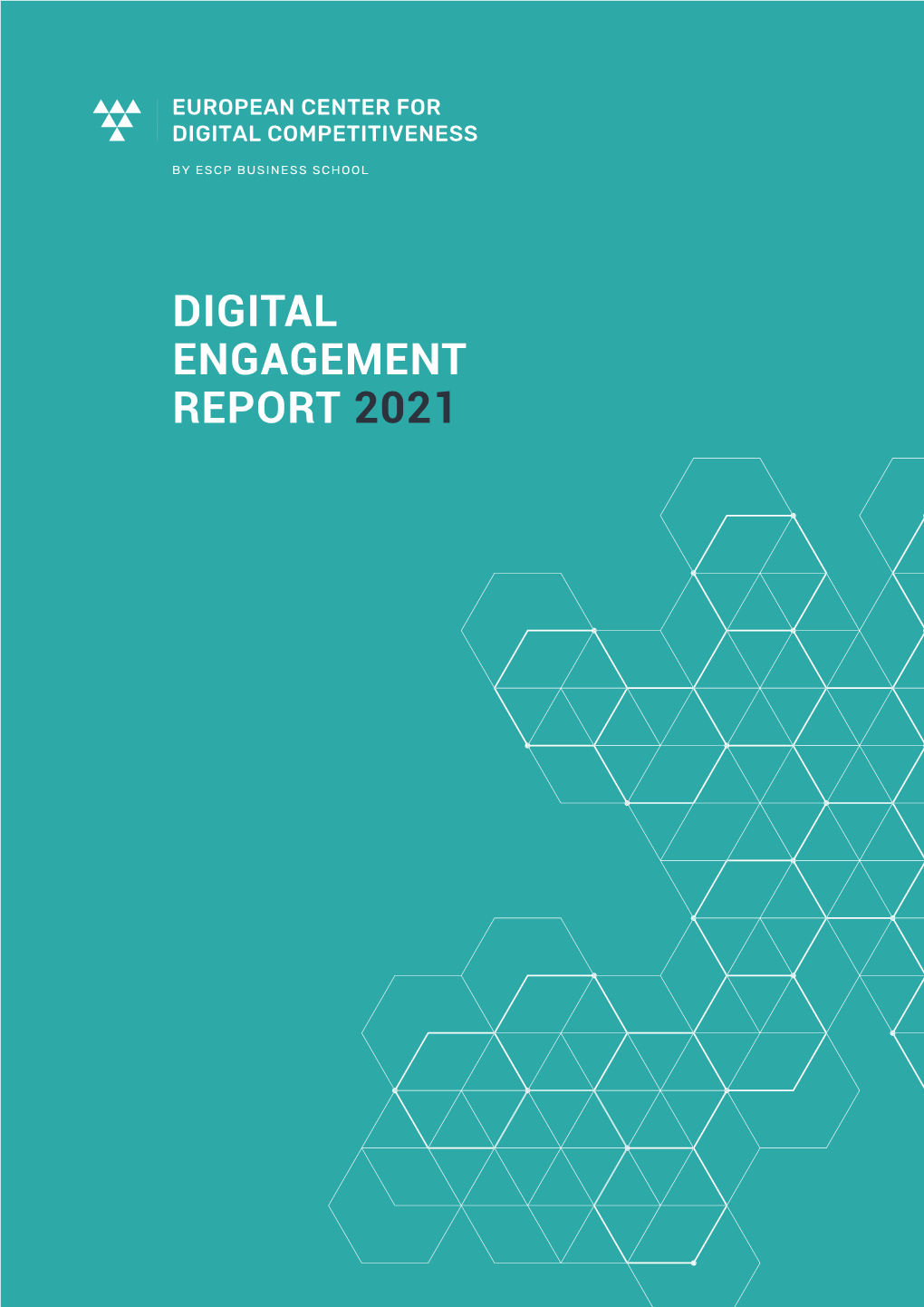 DIGITAL ENGAGEMENT REPORT 2021 European Center for Digital Competitiveness – Digital Engagement Report 2021