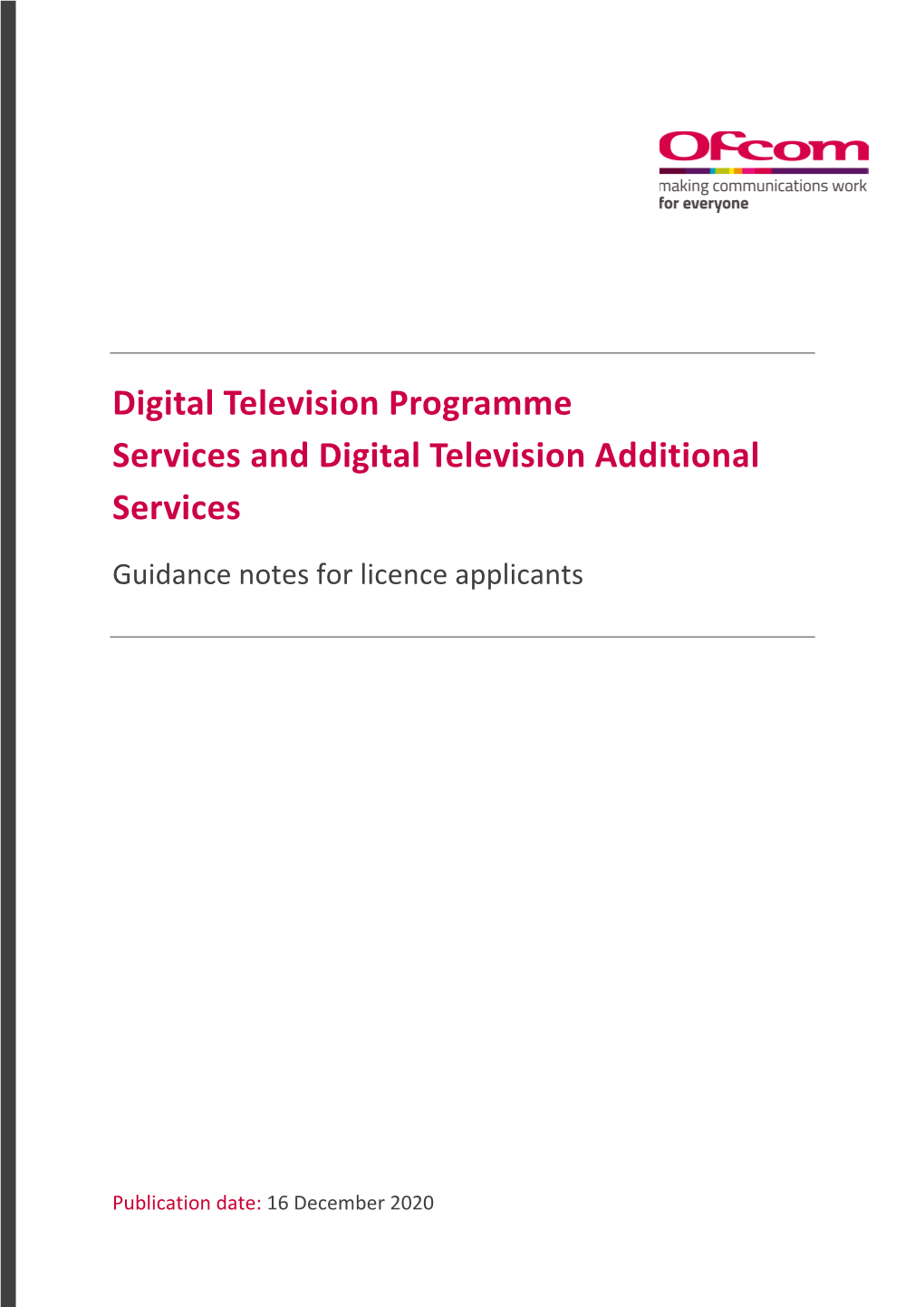 Digital Television Programme Services and Digital Television Additional Services Guidance Notes for Licence Applicants