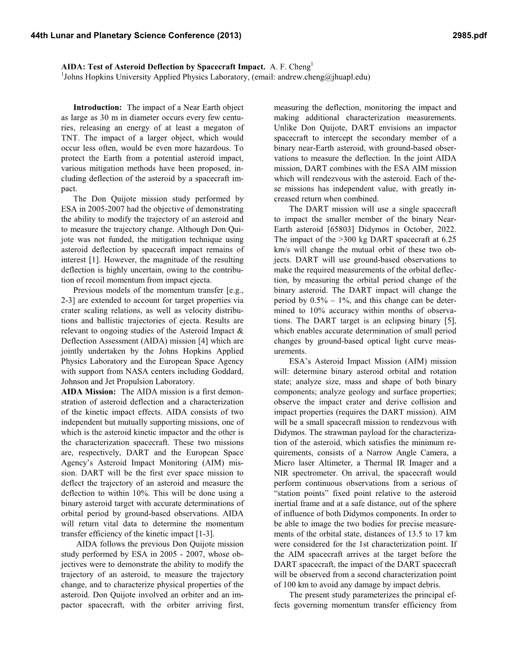 AIDA: Test of Asteroid Deflection by Spacecraft Impact. AF Cheng1 1Johns Hopkins University Applied Physics Laboratory