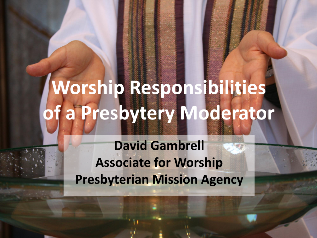 Worship Responsibilities of a Presbytery Moderator