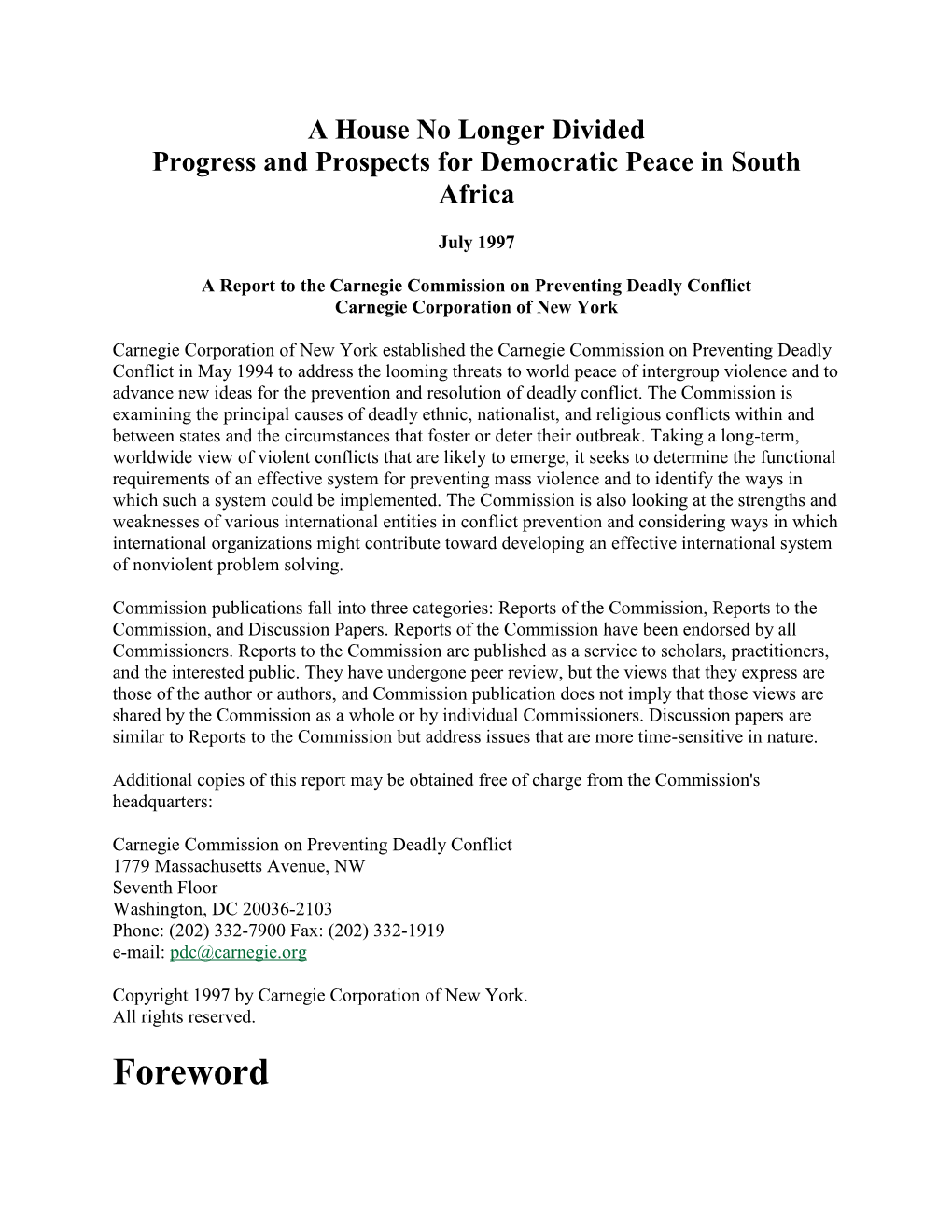 Foreword South Africa's Decisive Democratic Transformation Has Inspired Hope for Civility Around the World, As History's Most Violent Century Draws to a Close