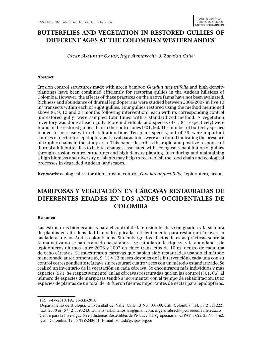 Butterflies and Vegetation in Restored Gullies of Different Ages at the Colombian Western Andes*