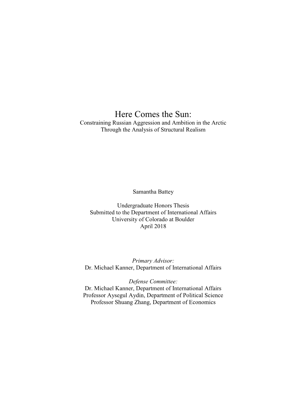 Here Comes the Sun: Constraining Russian Aggression and Ambition in the Arctic Through the Analysis of Structural Realism