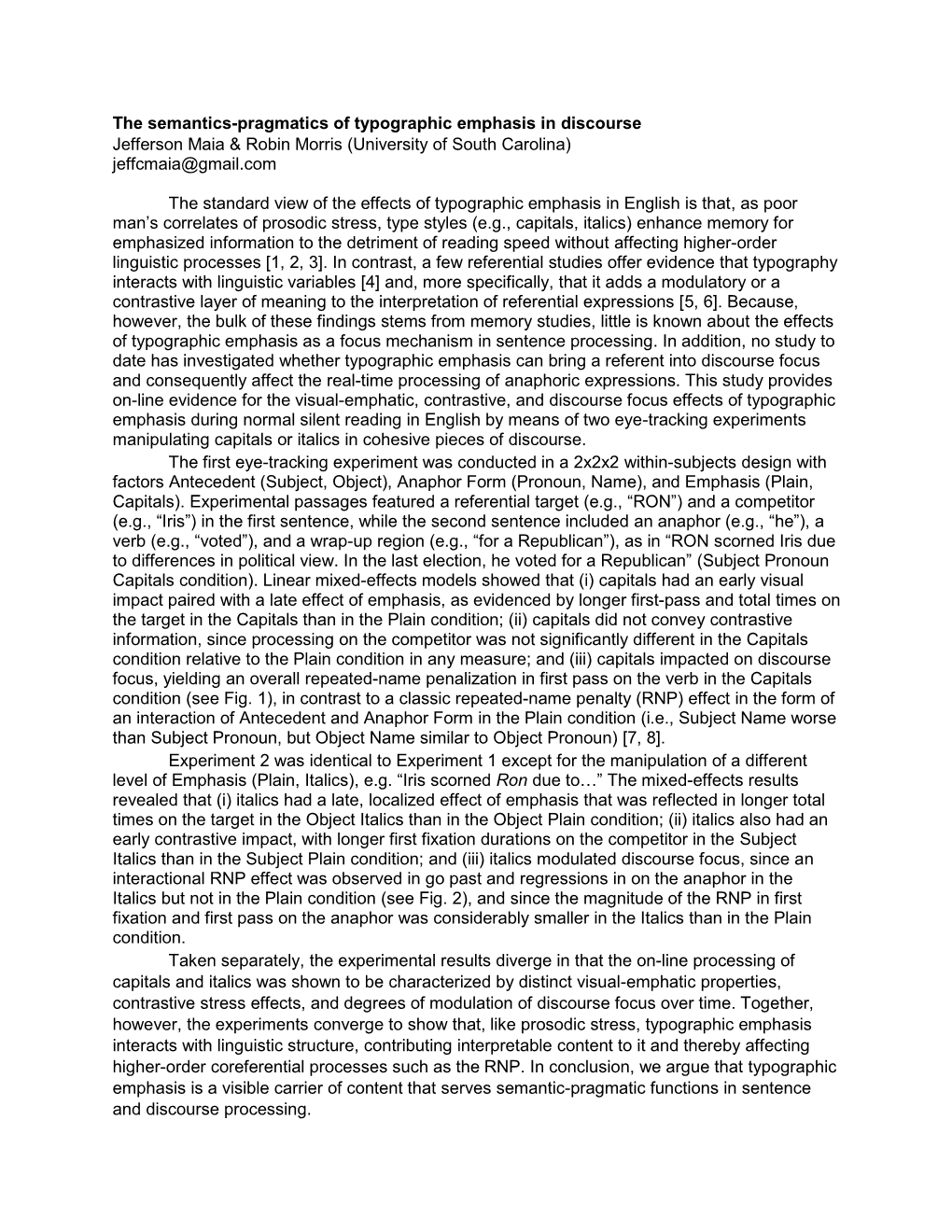 The Semantics-Pragmatics of Typographic Emphasis in Discourse Jefferson Maia & Robin Morris (University of South Carolina) Jeffcmaia@Gmail.Com