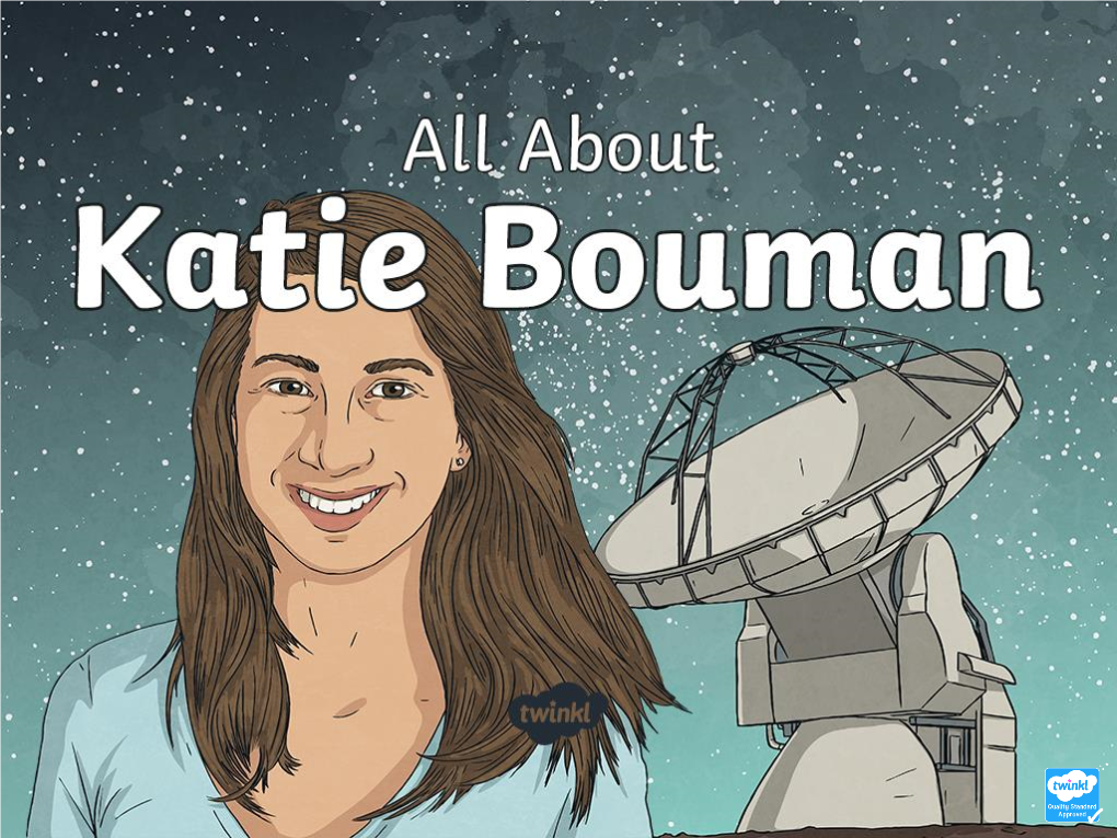 Who Is Katie Bouman?