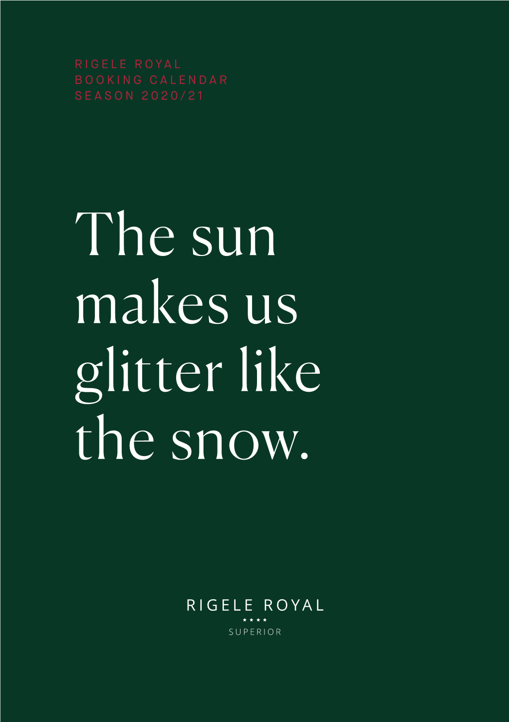 The Sun Makes Us Glitter Like the Snow