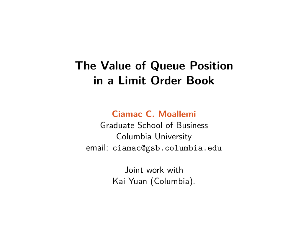 The Value of Queue Position in a Limit Order Book