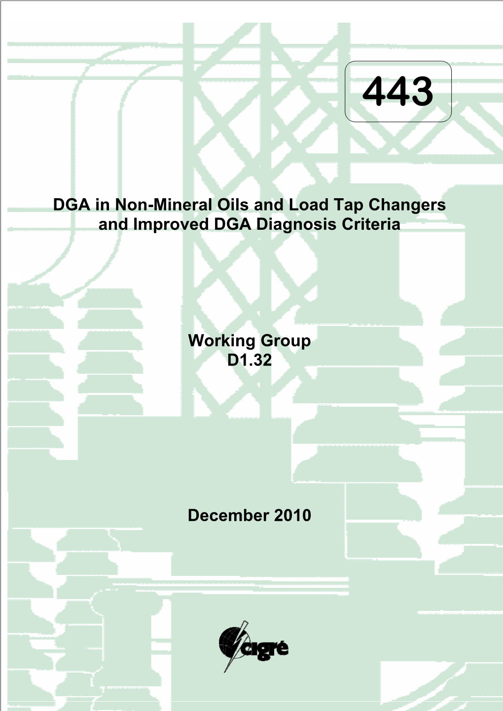 DGA in Non-Mineral Oils and Load Tap Changers and Improved DGA Diagnosis Criteria