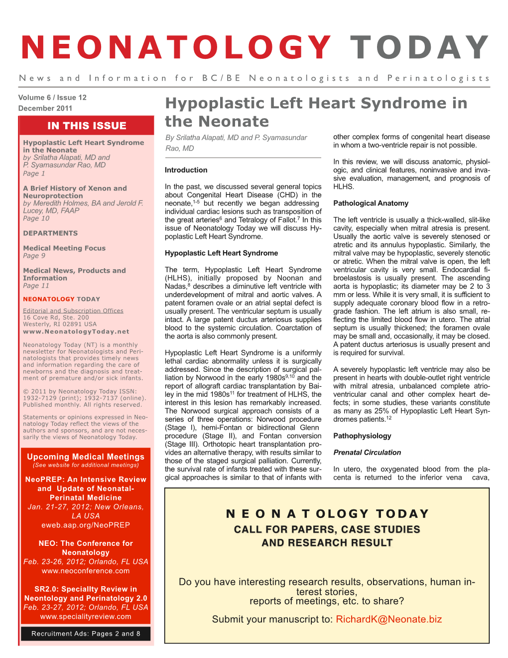 December 2011 Hypoplastic Left Heart Syndrome in in THIS ISSUE the Neonate by Srilatha Alapati, MD and P