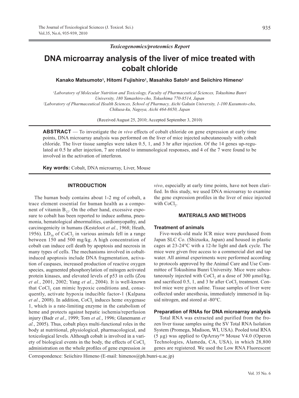 DNA Microarray Analysis of the Liver of Mice Treated with Cobalt Chloride Kanako Matsumoto1, Hitomi Fujishiro1, Masahiko Satoh2 and Seiichiro Himeno1