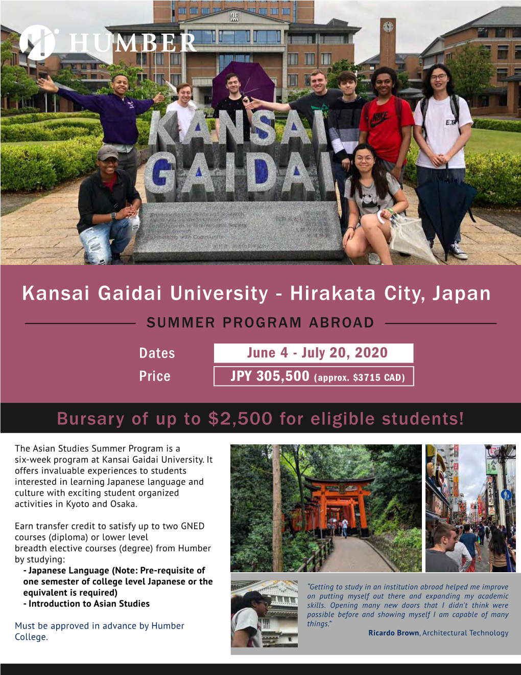 Kansai Gaidai University - Hirakata City, Japan SUMMER PROGRAM ABROAD Dates June 4 - July 20, 2020 Price JPY 305,500 (Approx