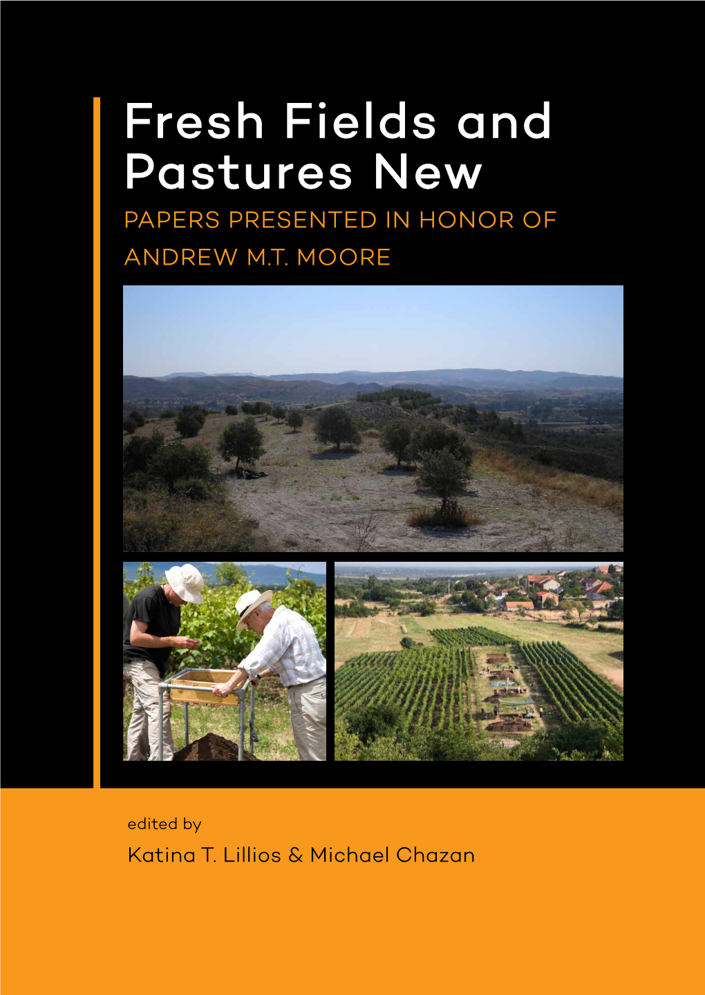 Fresh Fields and Pastures New Papers Presented in Honor of Andrew M.T